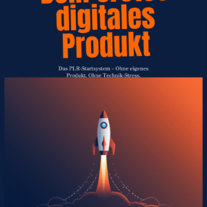 Dein erstes digitales Produkt in 7 Tagen - Ohne-eigenes-Produkt-Ohne-Technik-Stress-Ohne-Umwege