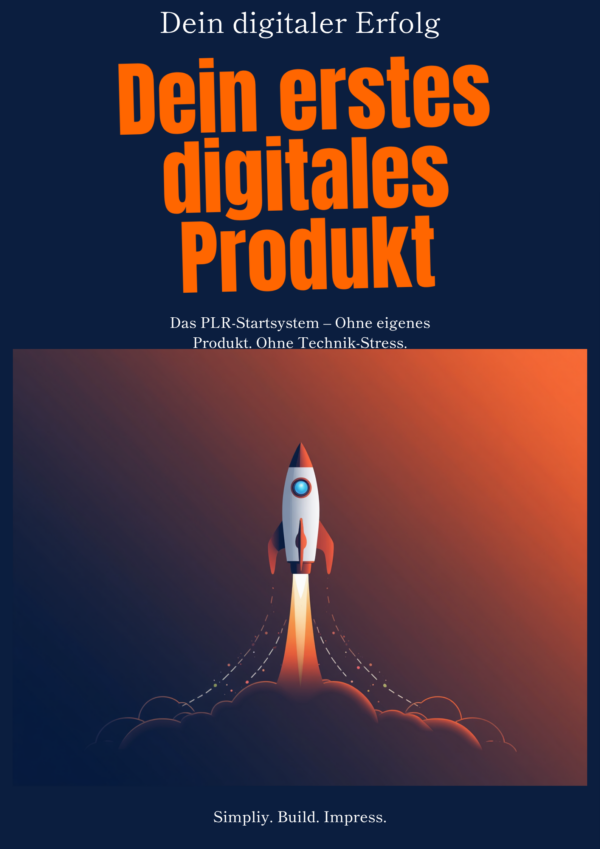 Dein erstes digitales Produkt in 7 Tagen - Ohne-eigenes-Produkt-Ohne-Technik-Stress-Ohne-Umwege
